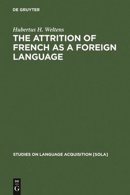 The attrition of French as a foreign language 1