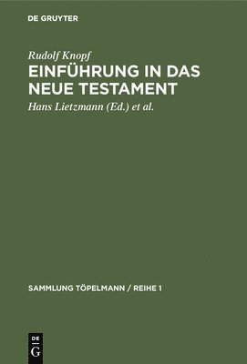 Rudolf Knopf, Hans Lietzmann, Heinrich Weinel - Einführung in das Neue Testament, Inbunden