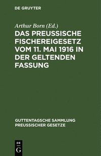 bokomslag Das Preussische Fischereigesetz Vom 11. Mai 1916 in Der Geltenden Fassung