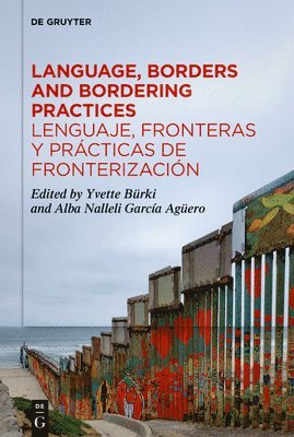 bokomslag Language, Borders and Bordering Practices / Lenguaje, fronteras y prcticas de fronterizacin