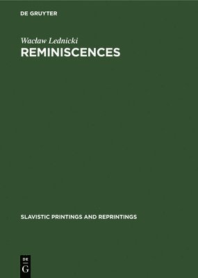 Waclaw Lednicki - Reminiscences, Inbunden