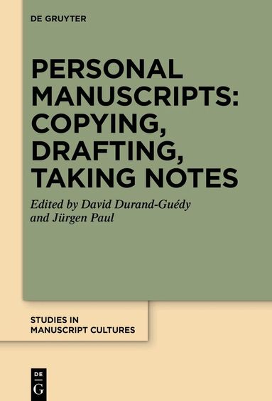 David Durand-Guédy, Jürgen Paul - Personal Manuscripts: Copying, Drafting, Taking Notes, Inbunden