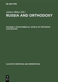 bokomslag ecumenical world of Orthodox civilization