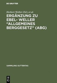 bokomslag Ergnzung Zu Ebel- Weller &quot;Allgemeines Berggesetz&quot; (Abg)