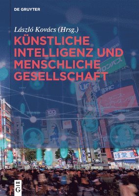 László Kovács - Künstliche Intelligenz und menschliche Gesellschaft, Inbunden