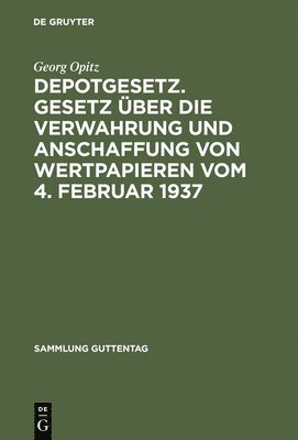 Depotgesetz. Gesetz ber die Verwahrung und Anschaffung von Wertpapieren vom 4. Februar 1937 1