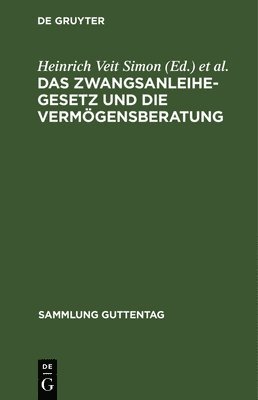 bokomslag Das Zwangsanleihegesetz Und Die Vermgensberatung