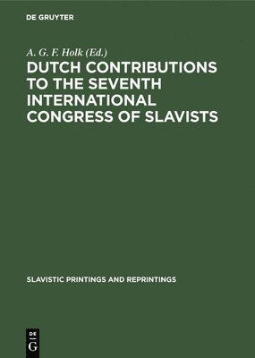 Dutch contributions to the seventh International Congress of Slavists 1