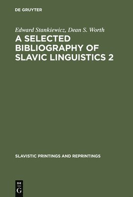 Edward Stankiewicz, Dean S Worth - Selected Bibliography of Slavic Linguistics 2, Inbunden