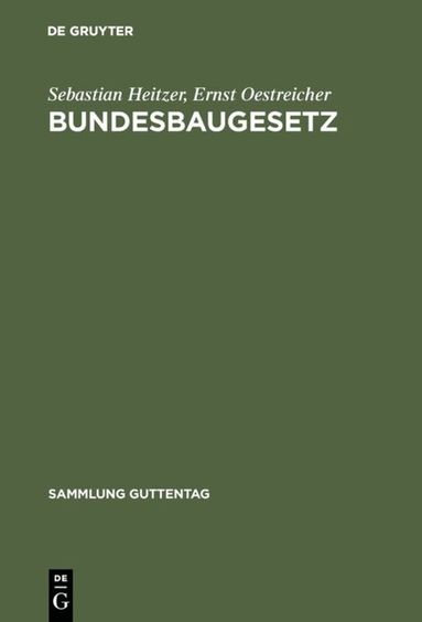 Sebastian Heitzer, Ernst Oestreicher - Bundesbaugesetz, Inbunden