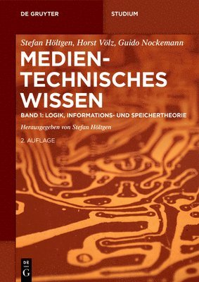 Stefan Höltgen - Band 1: Logik, Informations- Und Speichertheorie, Archäologie, Häftad