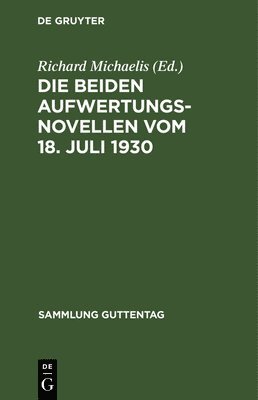 Die Beiden Aufwertungsnovellen Vom 18. Juli 1930 1