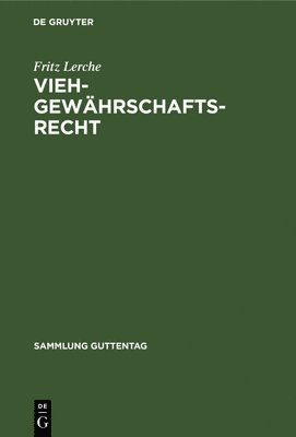 Fritz Lerche - Viehgewährschaftsrecht, Inbunden