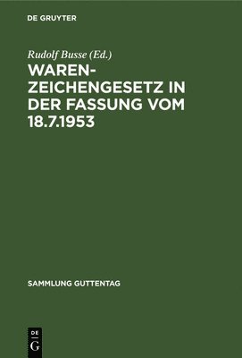 bokomslag Warenzeichengesetz in der Fassung vom 18.7.1953