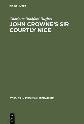 bokomslag John Crowne's Sir Courtly Nice