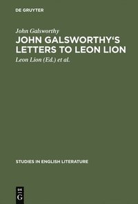 bokomslag John Galsworthy's letters to Leon Lion