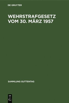 bokomslag Wehrstrafgesetz vom 30. Mrz 1957