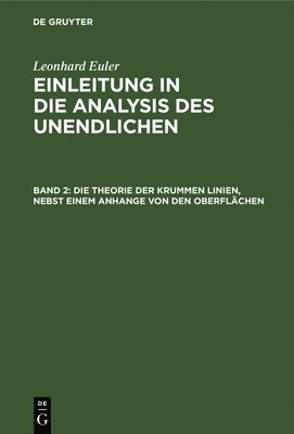Leonhard Euler, Leonhard Johann Andreas Euler Michelsen, Johann Andreas Christian Michelsen - Die Theorie Der Krummen Linien, Nebst Einem Anhange Von Den Oberflächen, Inbunden