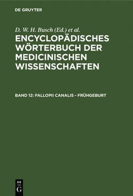 D W H Busch, Carl Ferdinand Graefe, Christoph Wilhelm Hufeland, Heinrich Friedrich Link, J Müller, Karl Asmund Rudolphi, Eduard Caspar Jacob Siebold - Fallopii Canalis - Frühgeburt, Inbunden