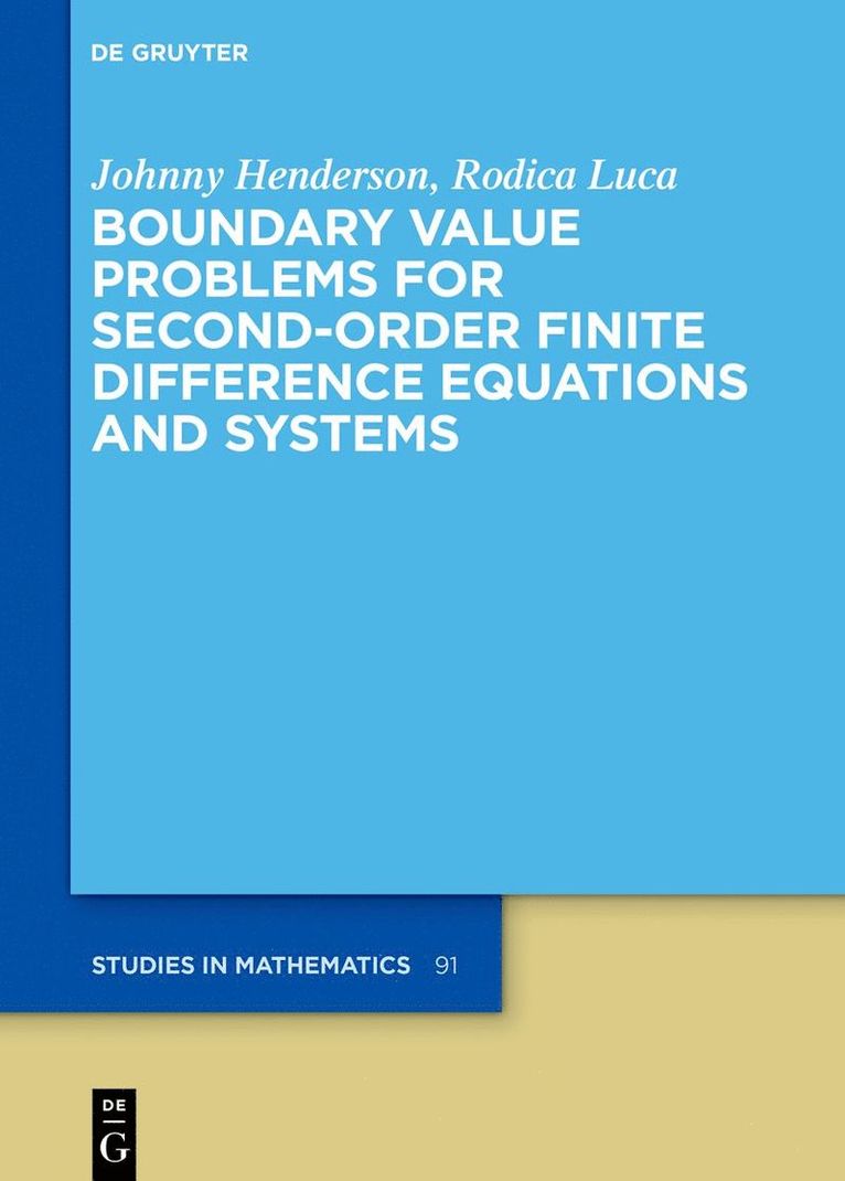 Johnny Henderson, Rodica Luca, Johnny Rodica Henderson Luca - Boundary Value Problems for Second-Order Finite Difference Equations and Systems, Inbunden