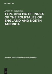 bokomslag Type and Motif-Index of the Folktales of England and North America