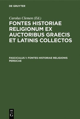 Fontes historiae religionis Persicae 1