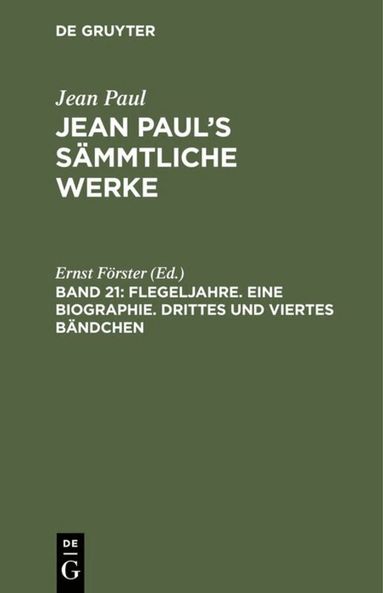 Jean Paul, Ernst Förster - Flegeljahre. Eine Biographie. Drittes und viertes Bändchen, Inbunden