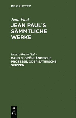 Jean Paul, Ernst Förster - Grönländische Prozesse, oder Satirische Skizzen, Inbunden