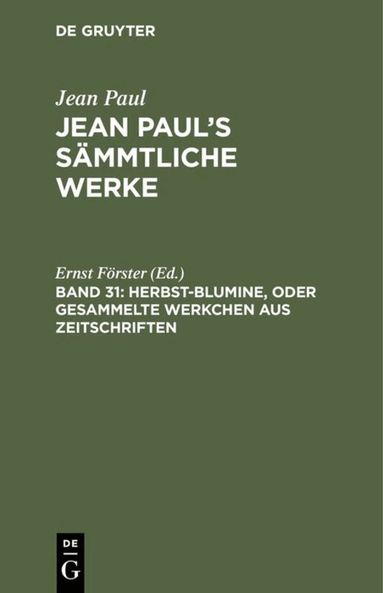 Jean Paul, Ernst Förster - Herbst-Blumine, oder Gesammelte Werkchen aus Zeitschriften, Inbunden