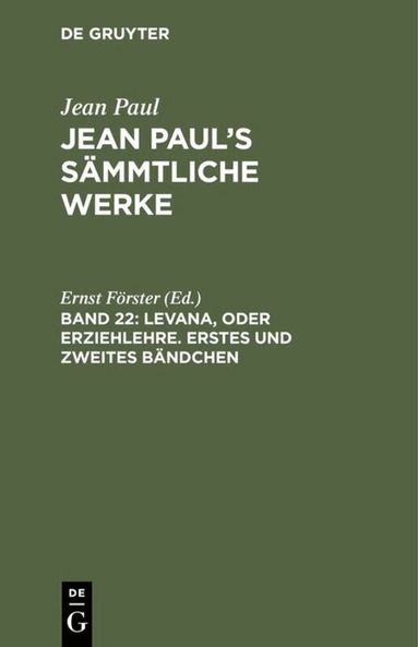 Jean Paul, Ernst Förster - Levana, oder Erziehlehre. Erstes und zweites Bändchen, Inbunden