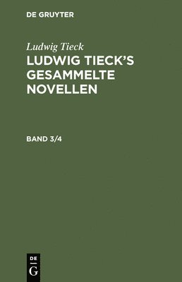 Ludwig Tieck - Ludwig Tieck's gesammelte Novellen, Inbunden