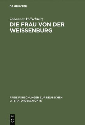 bokomslag Die Frau Von Der Weißenburg