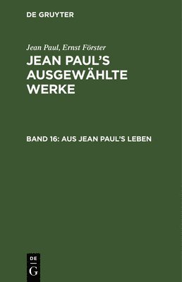 Aus Jean Paul's Leben 1