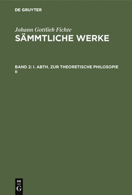 bokomslag I. Abth. Zur Theoretische Philosopie II