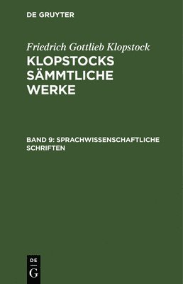 Friedrich Gottlieb Klopstock - Sprachwissenschaftliche Schriften, Inbunden
