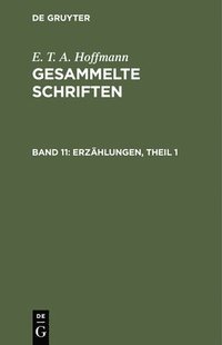 bokomslag Gesammelte Schriften, Band 11, Erzhlungen, Theil 1