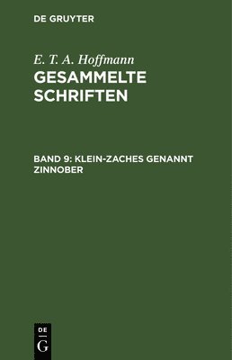 E T a Hoffmann - Klein-Zaches Genannt Zinnober, Inbunden