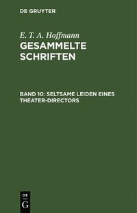 bokomslag Seltsame Leiden Eines Theater-Directors