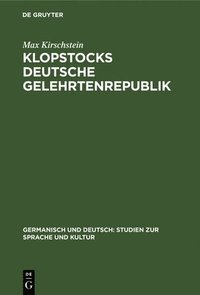 bokomslag Klopstocks Deutsche Gelehrtenrepublik