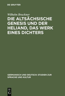 bokomslag Die Altschsische Genesis Und Der Heliand, Das Werk Eines Dichters