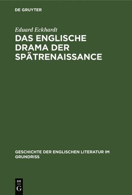 bokomslag Das Englische Drama Der Spätrenaissance