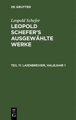 Leopold Schefer - Laienbrevier, Halbjahr 1, Inbunden