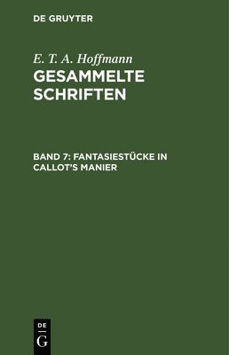 E T a Hoffmann, E. T. a. Hoffmann, Ernst Theodor Amadeus Hoffmann Hosemann - Fantasiestücke in Callot's Manier, Inbunden