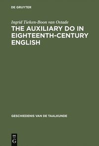 bokomslag The auxiliary do in eighteenth-century English