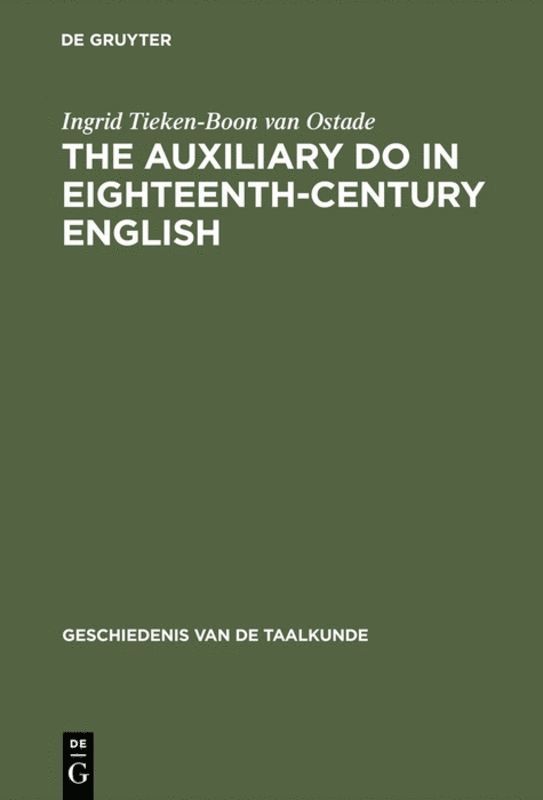 Ingrid Tieken-Boon van Ostade, Ingrid Tieken-Boon Van Ostade - auxiliary do in eighteenth-century English, Inbunden