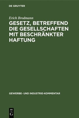 Gesetz, Betreffend Die Gesellschaften Mit Beschrnkter Haftung 1