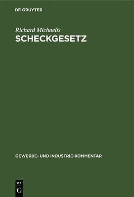 Richard Michaelis - Scheckgesetz, Inbunden