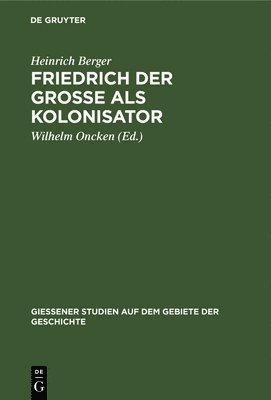 Friedrich Der Grosse ALS Kolonisator 1