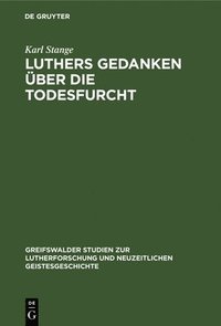 bokomslag Luthers Gedanken ber Die Todesfurcht