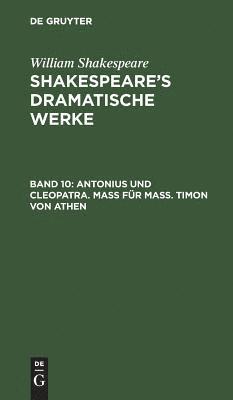 William Shakespeare, Michael Bernays - Antonius und Cleopatra. Maß für Maß. Timon von Athen, Inbunden